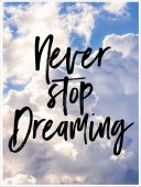 Poster motivational - Nu inceta sa visezi